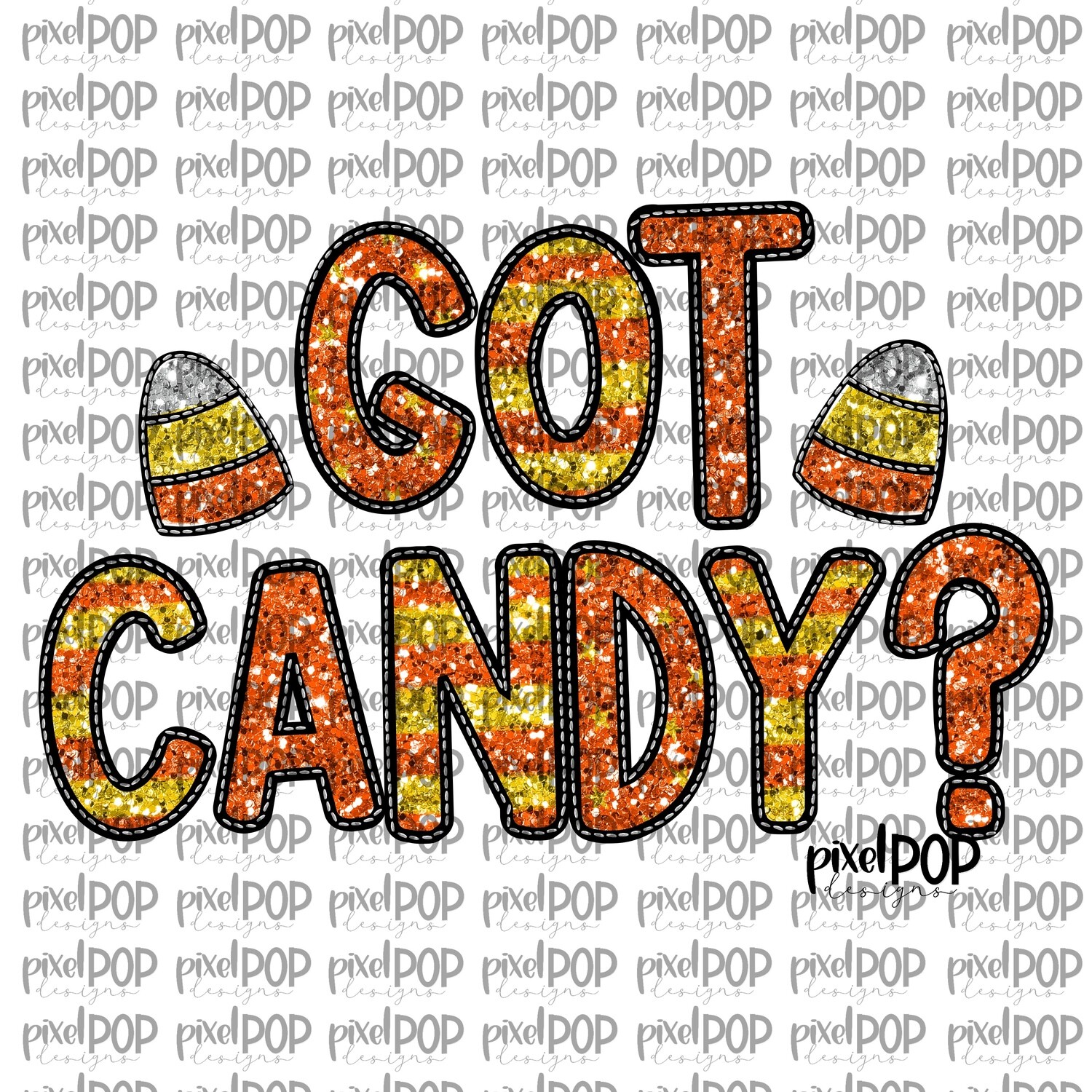 Got Candy? Fuax Glitter Applique PNG | Candy Corn Halloween Design | Hand Painted Design | Sublimation PNG | Digital Download | Printable Artwork | Halloween Art