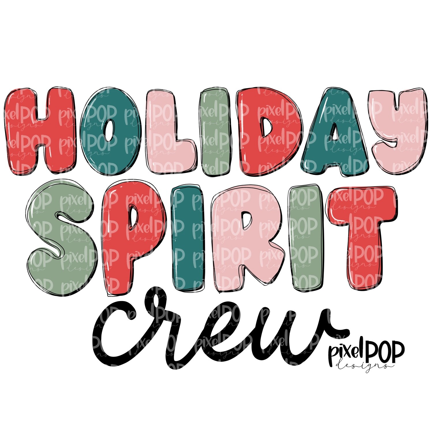 Holiday Spirit Crew Christmas PNG | Hand Drawn Art | Sublimation PNG | Digital Download | Printable Artwork | Art