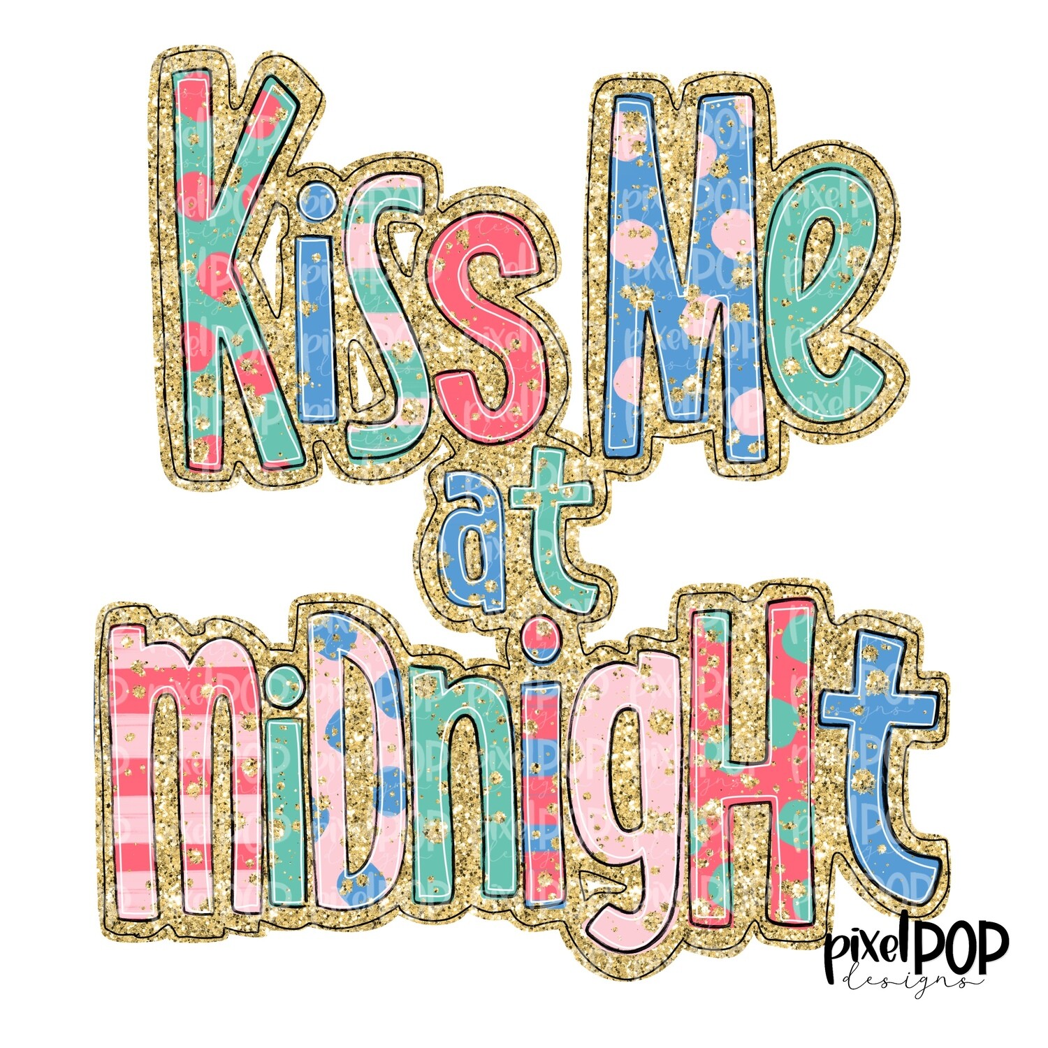 Kiss Me at Midnight Happy New Year Sweet PNG | New Year's Eve Art | Hand Drawn Design | Sublimation PNG | Digital Download
