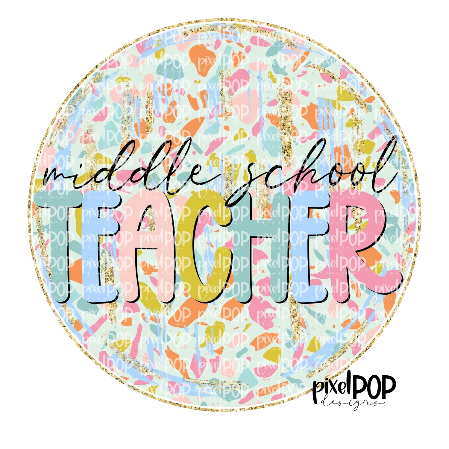Terrazzo Middle School Teacher PNG | Assistant Teacher Design | Teacher Digital | Hand Painted | Digital Download | Printable