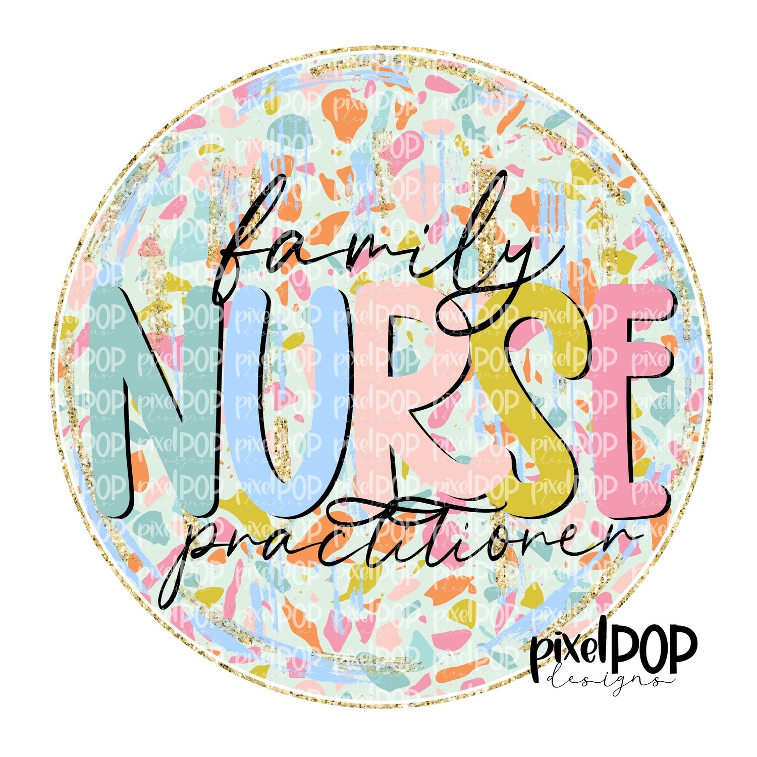 Terrazzo Family Nurse Practitioner PNG Art Design | Healthcare Art | Sublimation DTF Transfer Art | Hand Painted | Digital Download | Printable