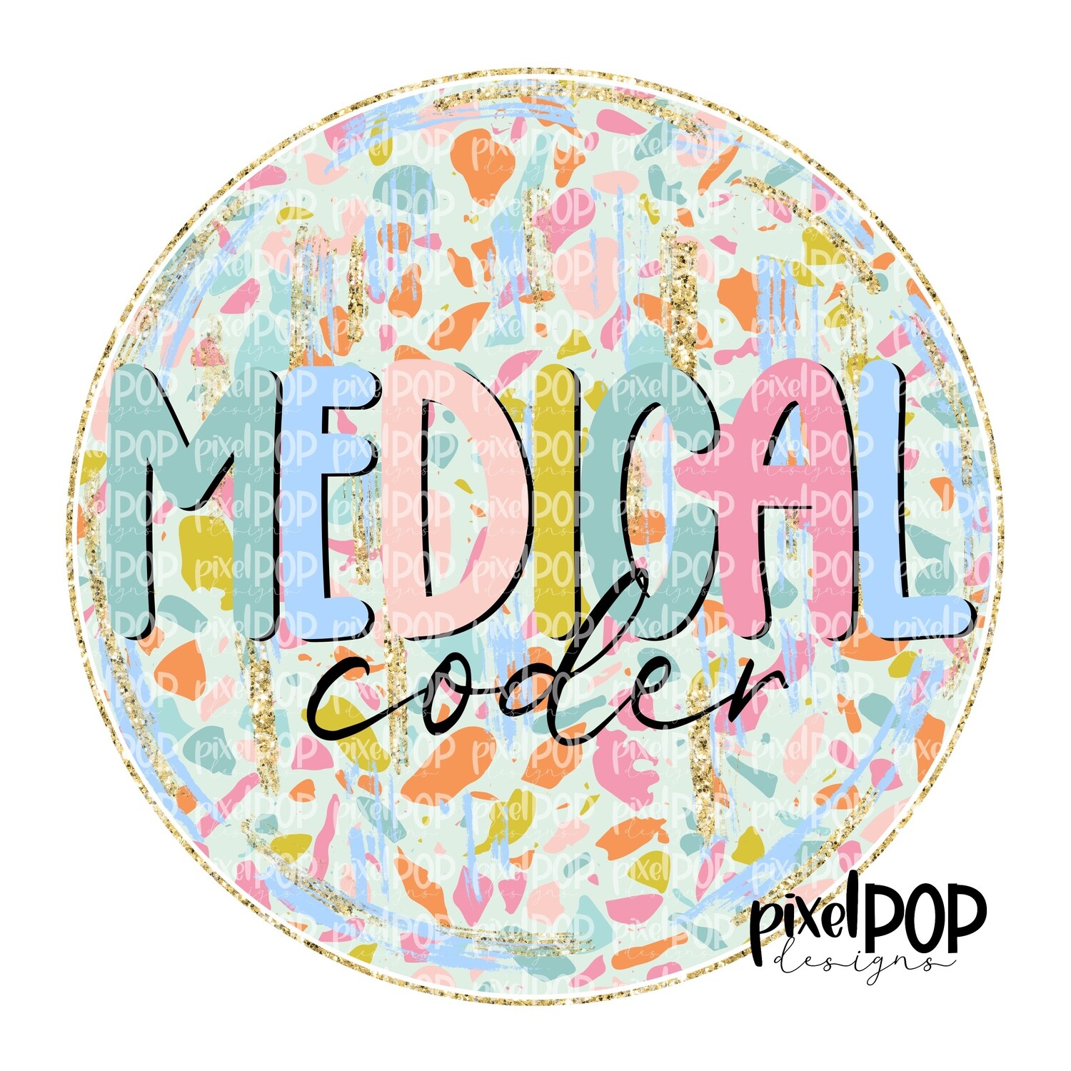 Terrazzo Medical Coder PNG Art Design | Healthcare Art | Sublimation DTF Transfer Art | Hand Painted | Digital Download | Printable