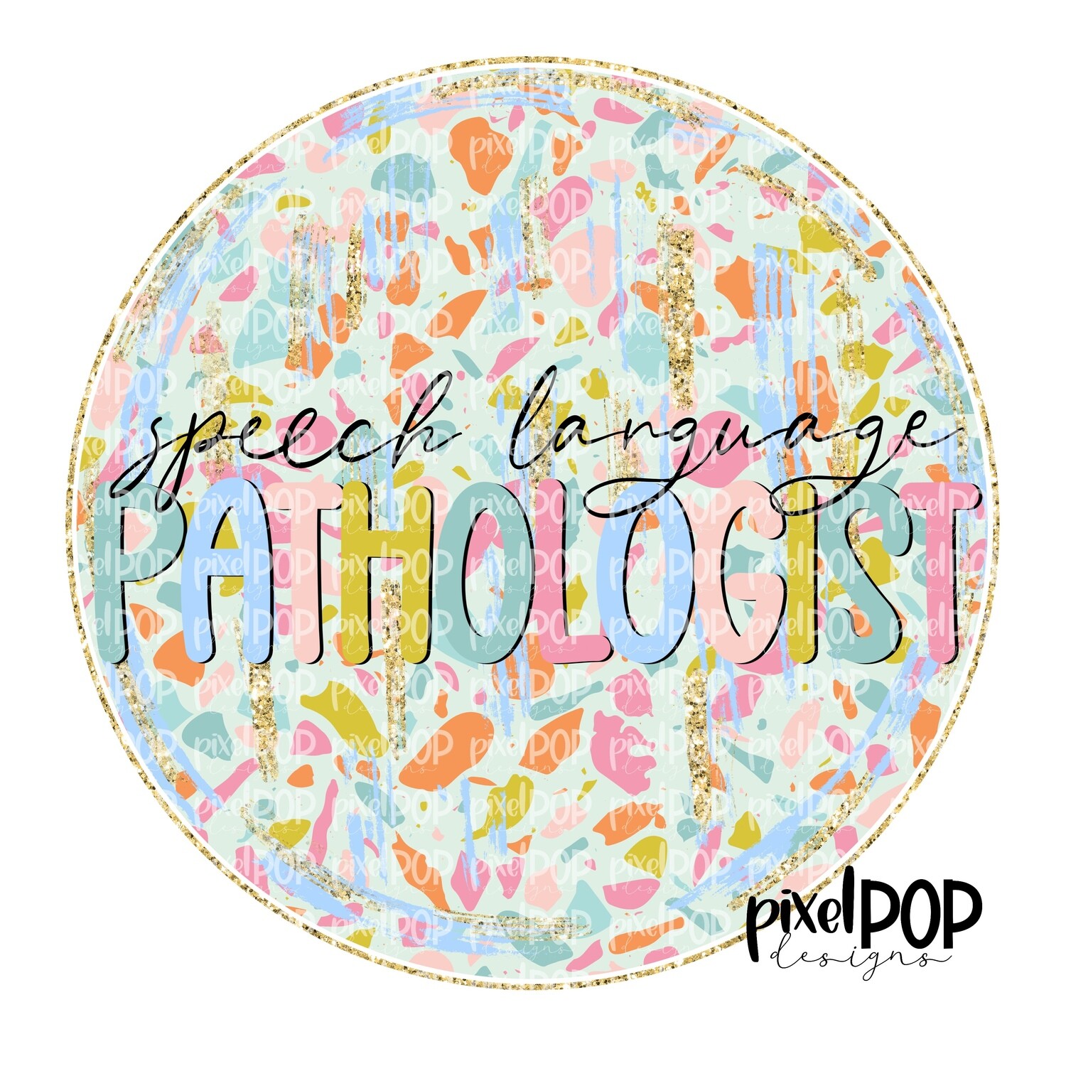 Terrazzo Speech Language Pathologist SLP PNG Art Design | Healthcare Art | Sublimation DTF Transfer Art | Hand Painted | Digital Download | Printable
