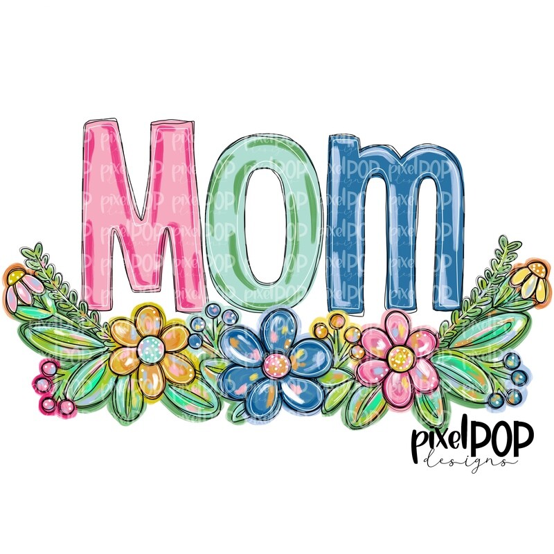 Mom Spring Floral PNG | Mother&#39;s Day Sublimation Design | Hand Painted PNG | Digital Art | Printable Art | Clip Art