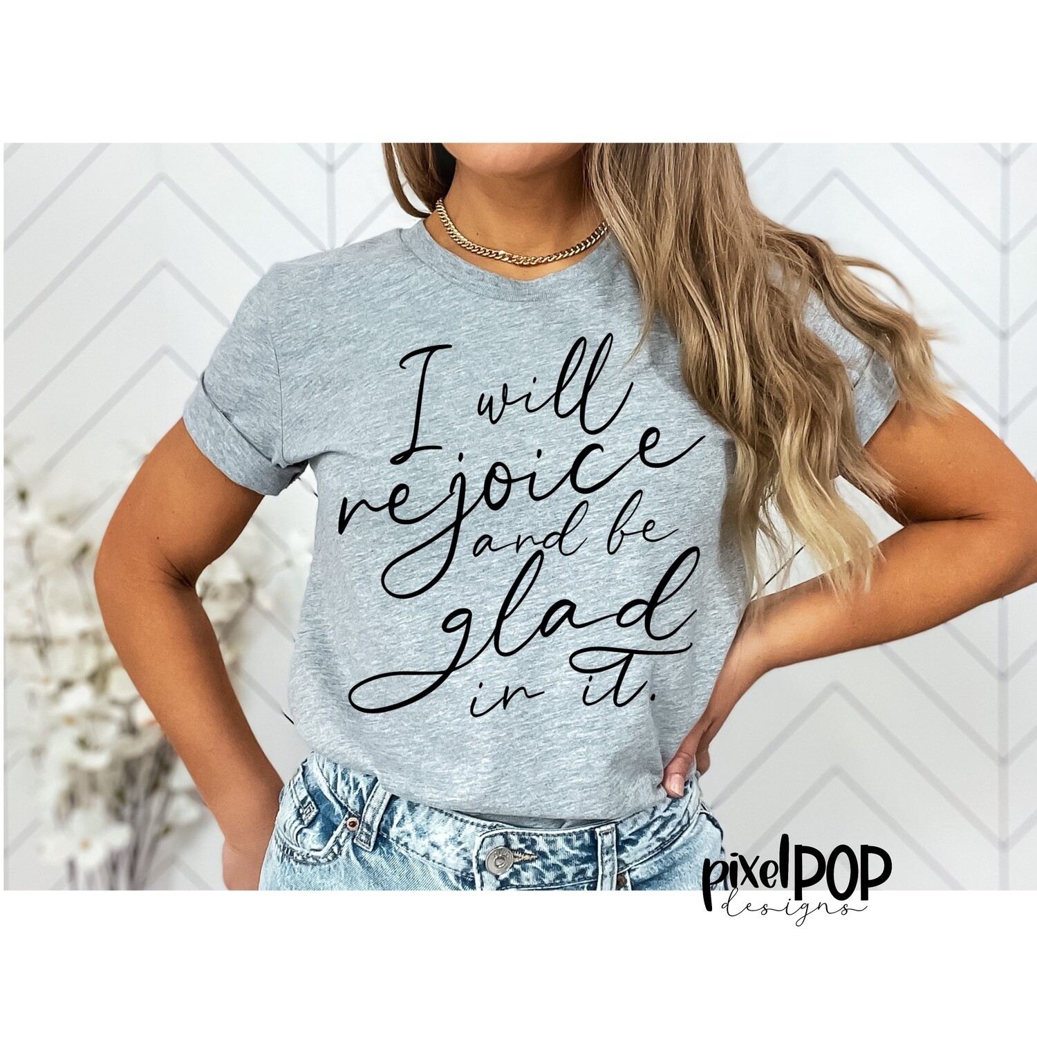 I Will Rejoice and Be Glad in It Script PNG | Christian Religious Hynm Design