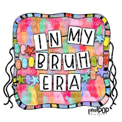 In My Bruh Era PNG Bundle | Mother&#39;s Day Design | Hand Painted | Digital Download | Printable
