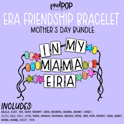 Era Friendship Bracelet NO BACKGROUND Mother&#39;s Day PNG Bundle |Mother Mom Mama Grandmother Design | Hand Painted | Digital Download | Printable