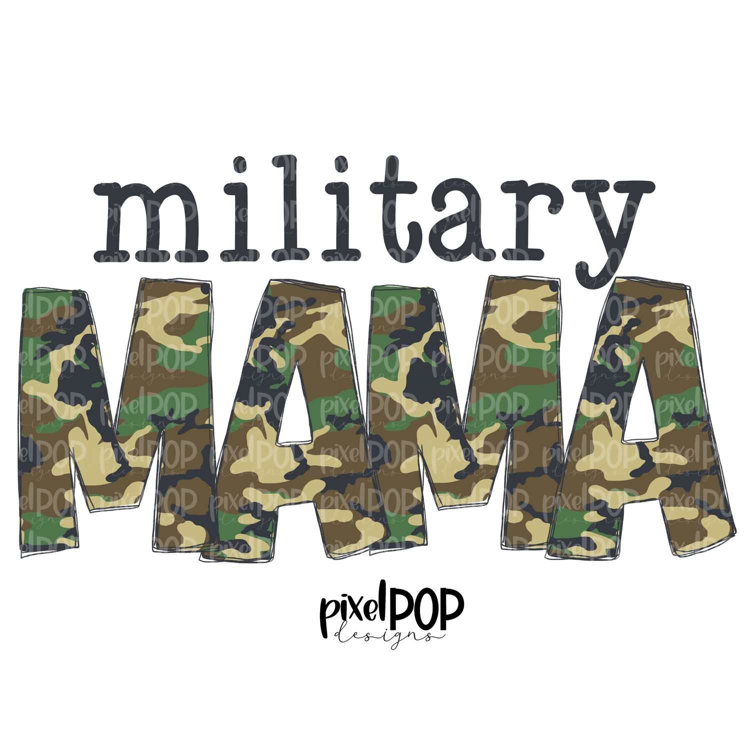 Military Mama Camouflage PNG | Military Design | Camouflage | Hand Painted | Digital Download | Printable