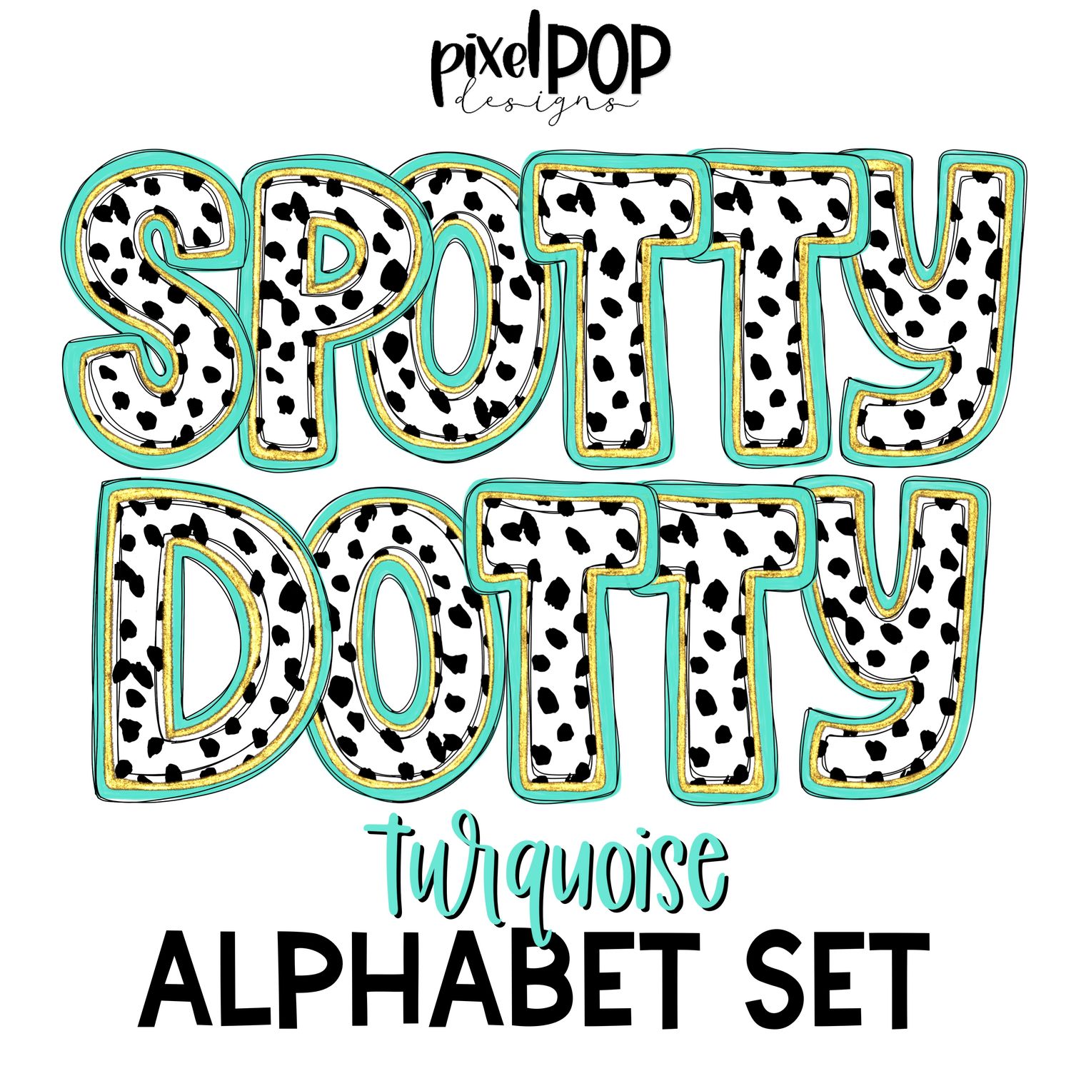 Spotty Dotty  Turqouise Alphabet Letter Set | Alphapack Font | Watercolor | PNG | Sublimation Doodle Letter | Font Set | Transfer Letters