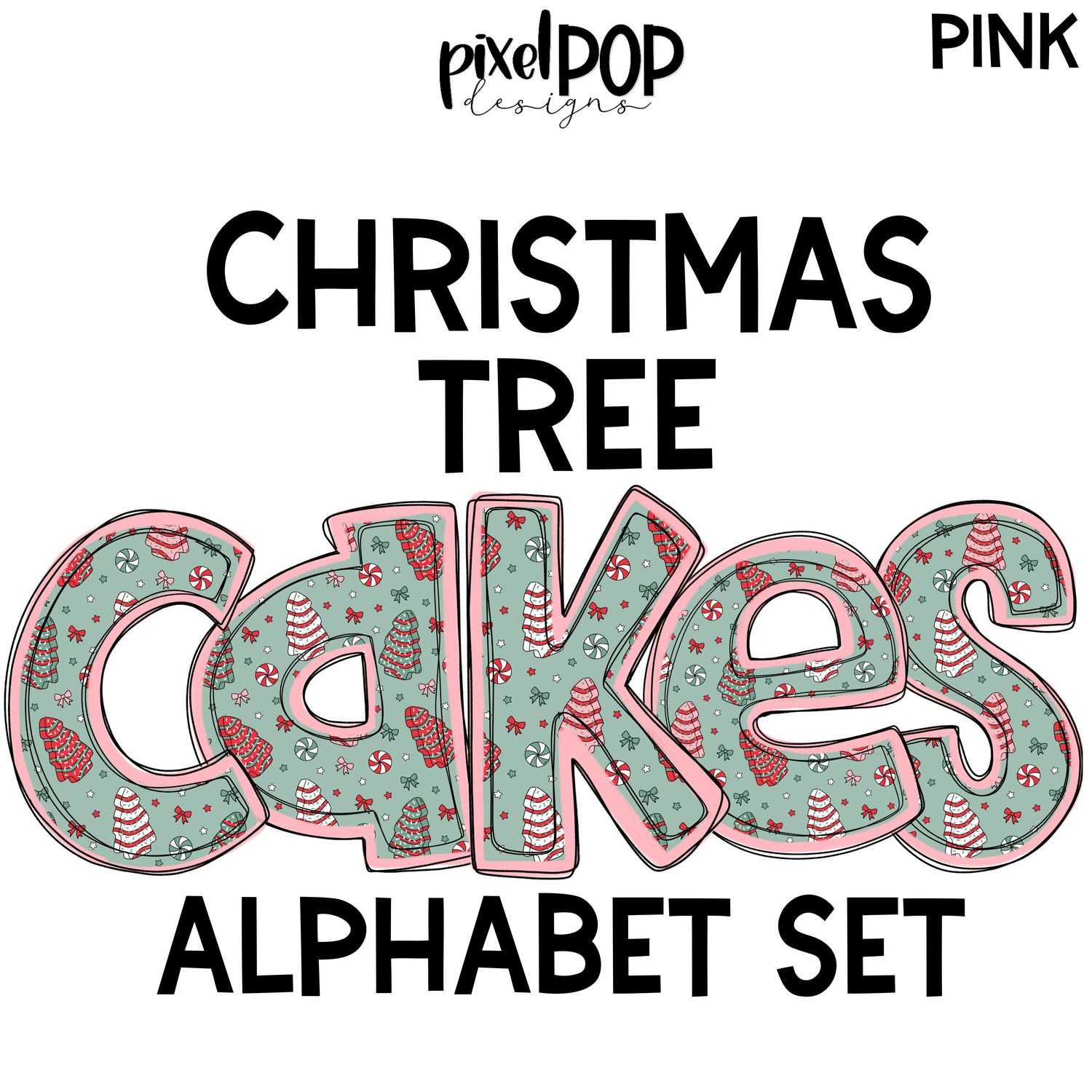 Christmas Tree Cakes Pink Alphabet Letter Set | Alphapack Font | Watercolor | PNG | Sublimation Doodle Letter | Font Set | Transfer Letters