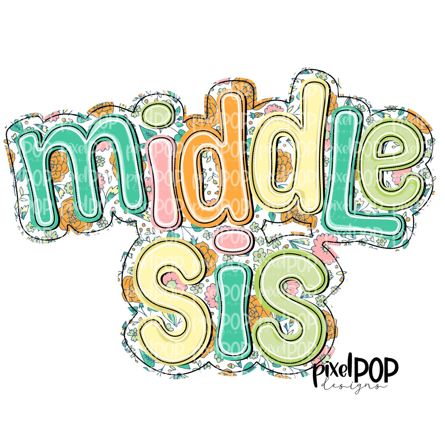 Middle Sis Pretty Garden PNG | Big Little Sister Art | Big Sister Sublimation DTF Art | Big Sister Clip Art | Sisters Design