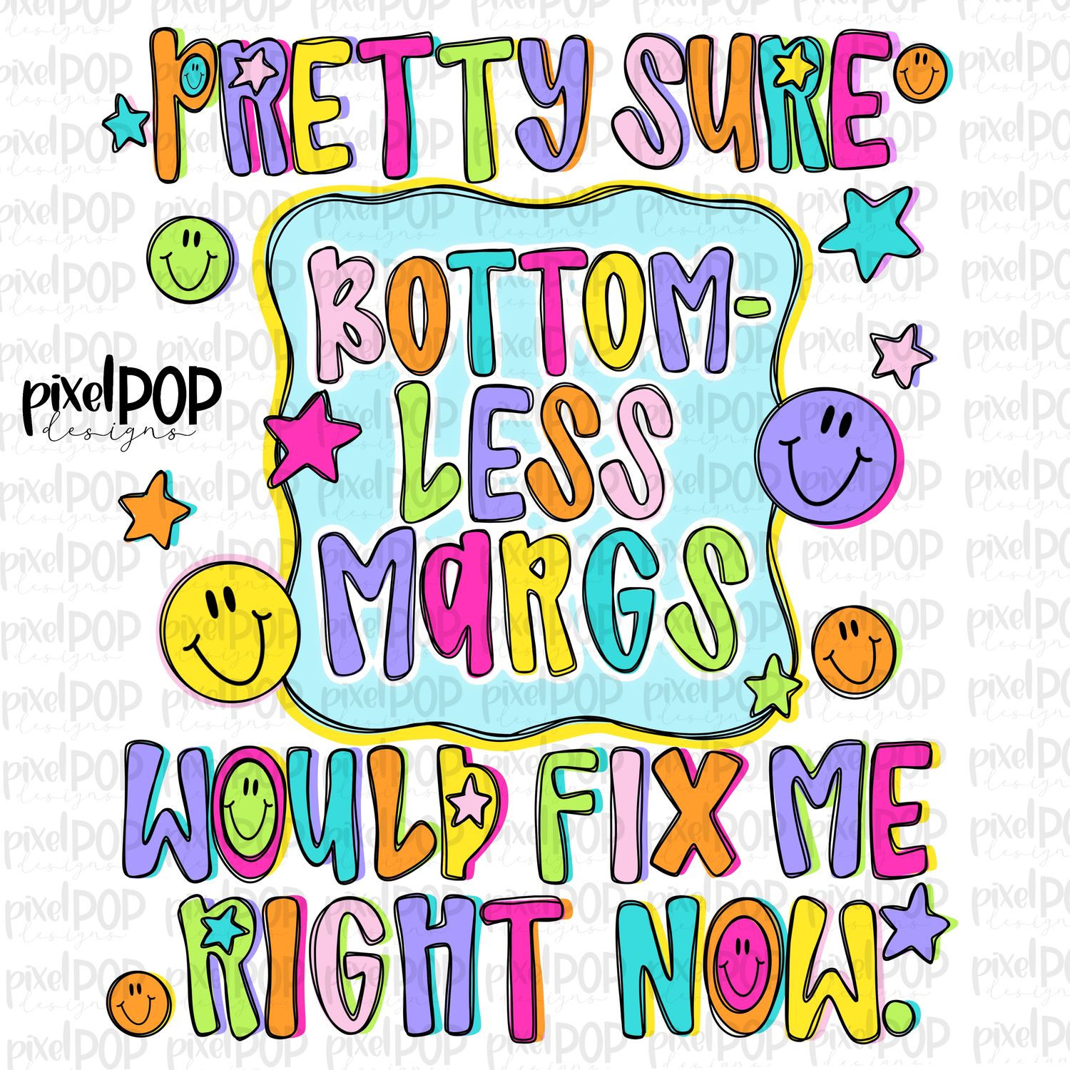 Bottomless Margs Margaritas Would Fix Me PNG Design with Smiley Faces and Stars