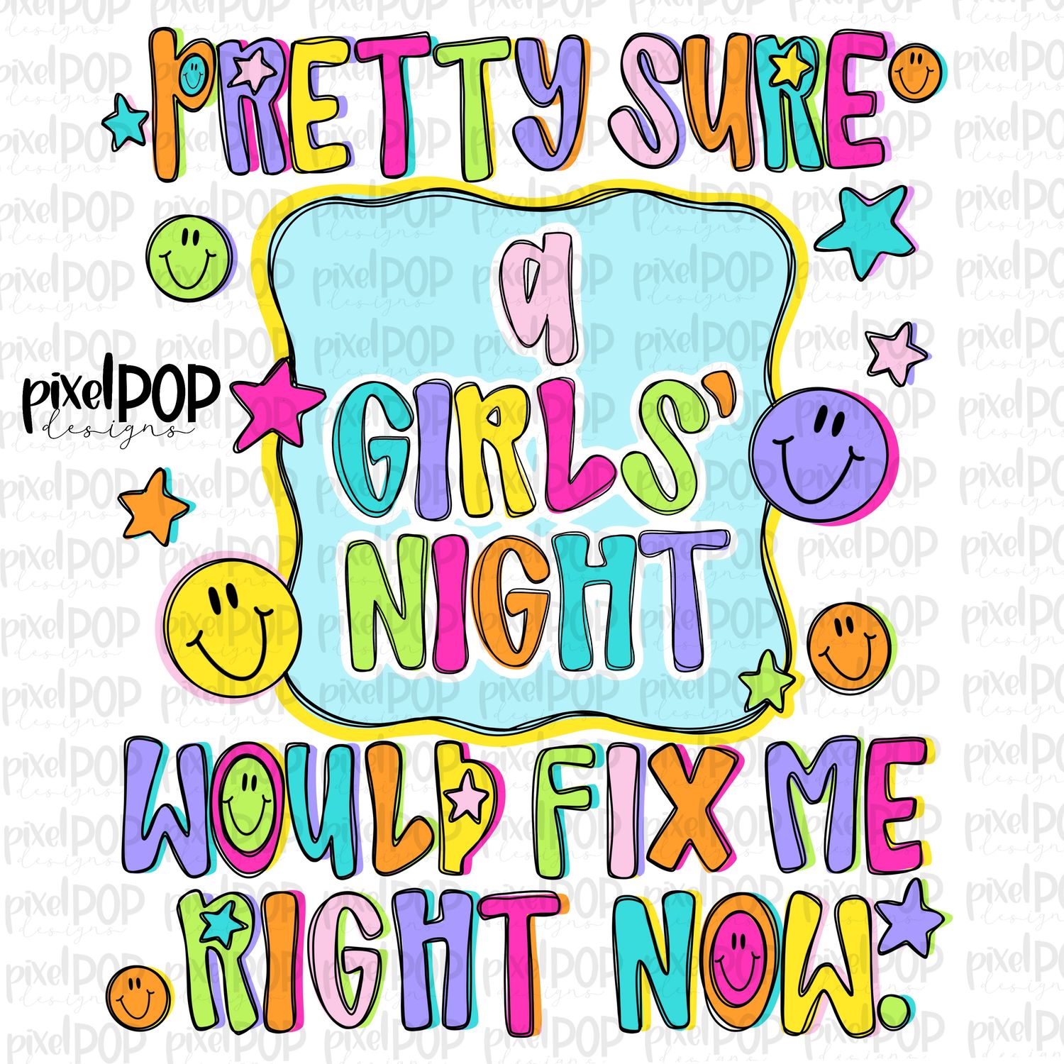A Girls&#39; Night Would Fix Me PNG Design with Smiley Faces and Stars
