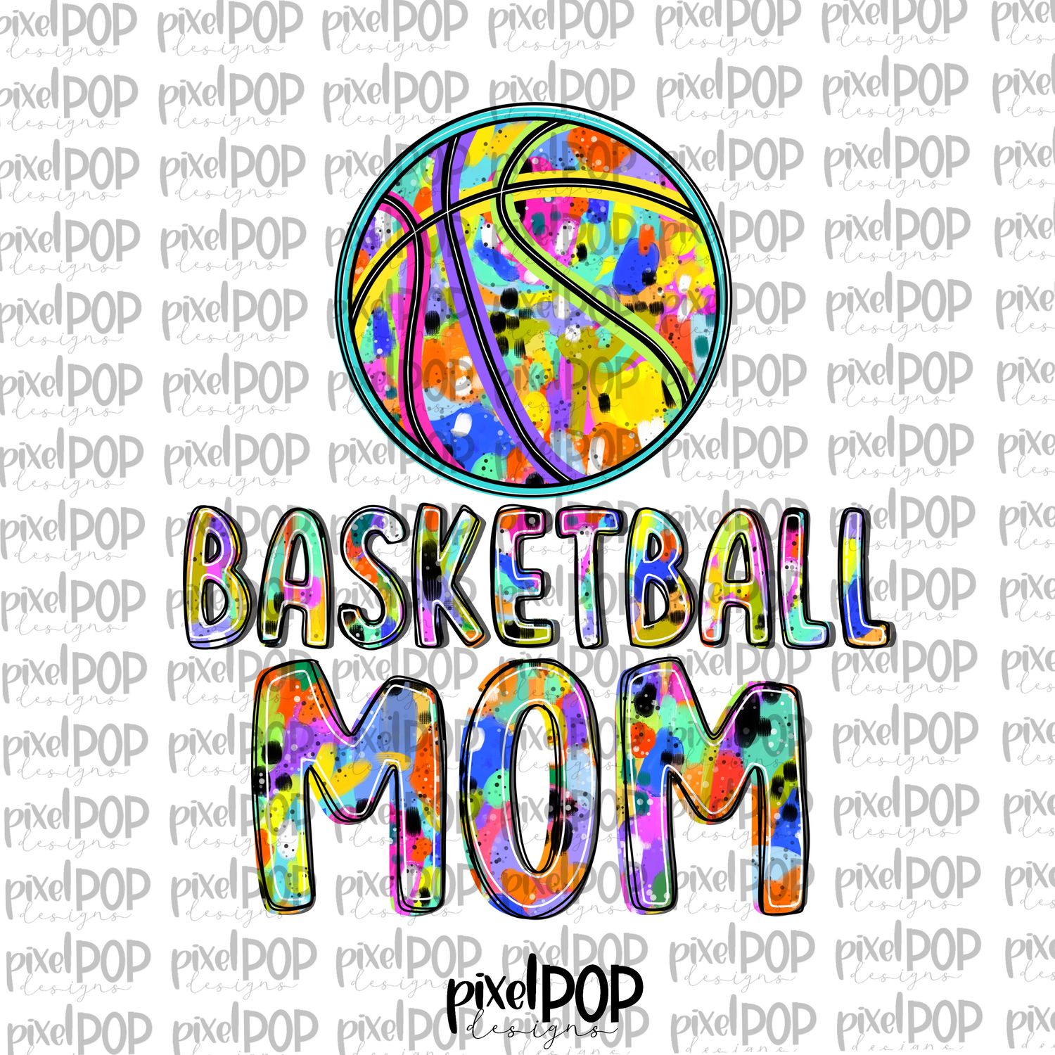 Bright Basketball Mom Abstract Acrylic Hand Lettered Style PNG