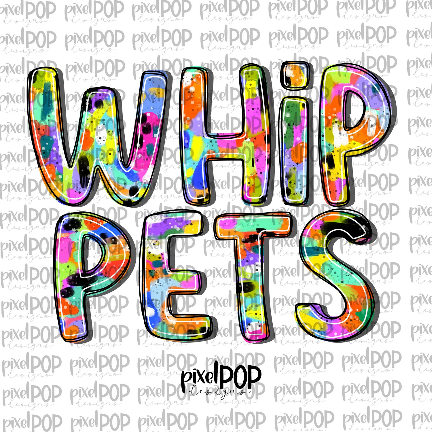 Whippets Abstract Acrylic Bright Mascots Hand Lettered Style PNG
