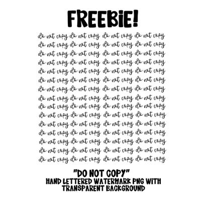 Freebie: Hand Lettered &quot;Do Not Copy&quot; Watermark PNG