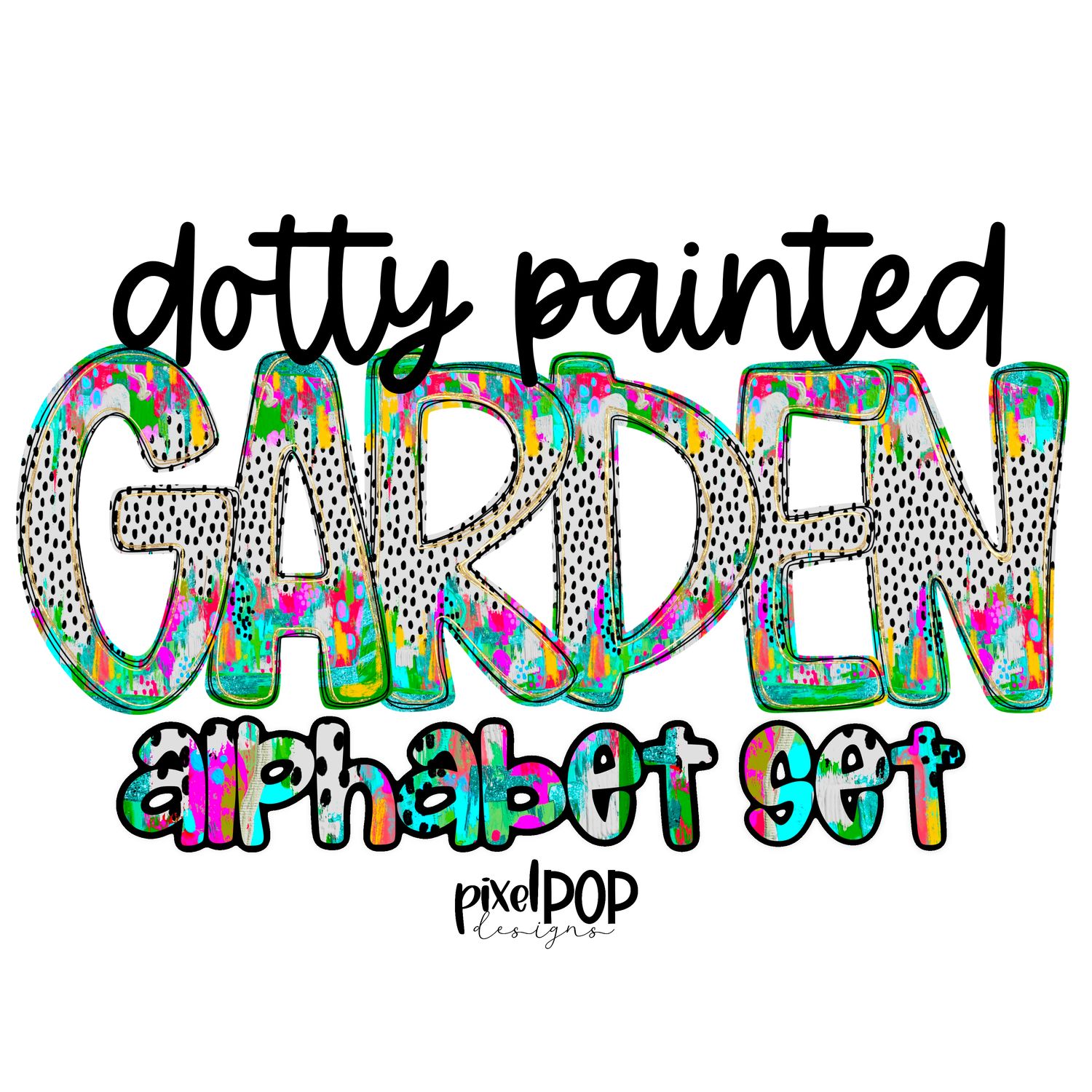 Alphabet Set: Dotty Painted Garden