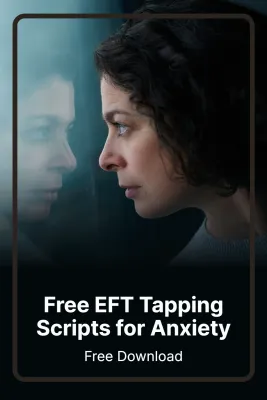 FREE EFT (Emotional Freedom Techniques) Tapping Scripts for Anxiety/Stress  - EOTT™