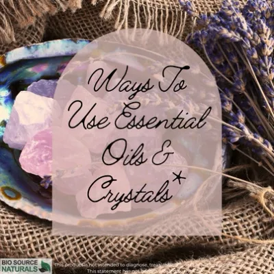 Crystals, Benefits, Essential Oil &amp; Biosource Product Pairings Table Download
