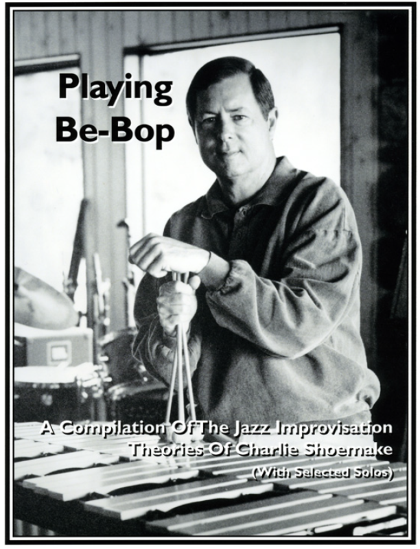 Playing Bebop -Charlie Shoemake