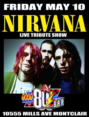May 10th Nirvana Live Tribute Show!