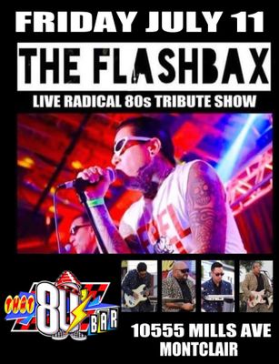 July 11th The Flashbax -Live- Tribute Show!