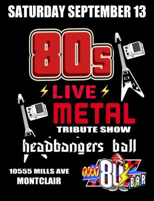 Sept 13th 80&#39;s Live Metal Headbangers Ball -Live-
