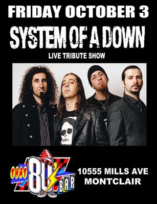 October 3rd System of a Down -Live Tribute Show!