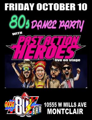 October 10th Past Action Heroes - AWESOME Live 80s Show!