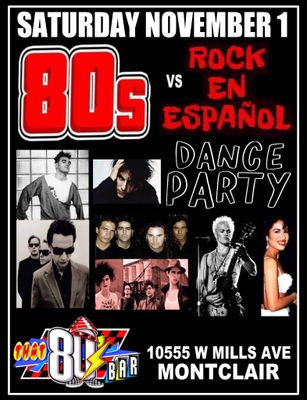 November 1st - Rock en Espanol vs. 80s Dance Party