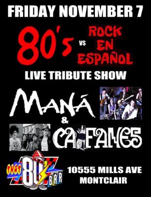 November 7th - Mana / Caifanes -Live Tribute Show!