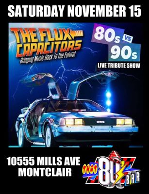 November 15th - The Flux Capacitors - Live - 80s/90s Show