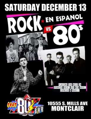 December 13th - 80s vs Rock en Espanol - Live- Show