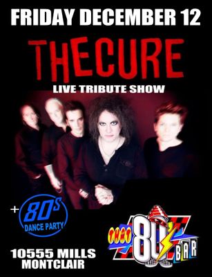 December 12th - The Cure -Live- Tribute Show