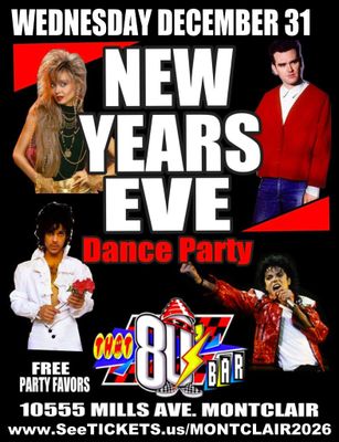 December 31st 2025- Wednesday - 80&#39;s New Year&#39;s Eve Dance Party