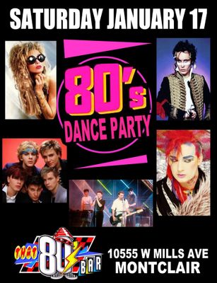 January 17th - 80's Dance Party