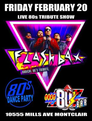 February 20th - The Flashbax - Radical Live 80s Show-