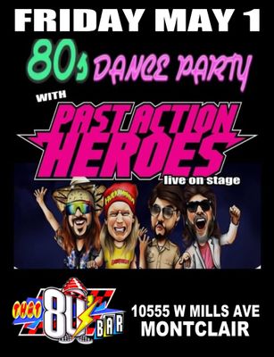 May 1st - Past Action Heroes - Wild 80s Show -