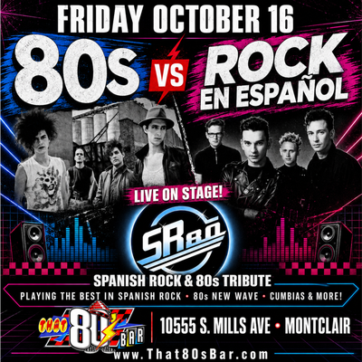October 16th - 80's vs Rock en Espanol - Live - Show
