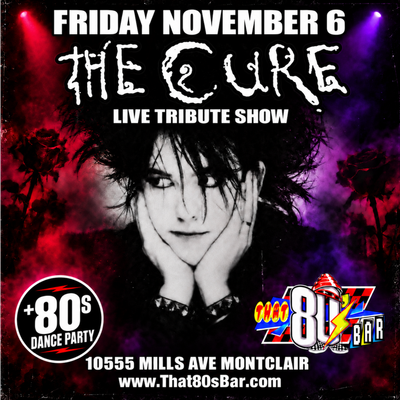 November 6th - The Cure - Live - Tribute Show