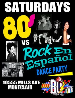 April 11th - 80's vs Rock en Espanol Dance Party