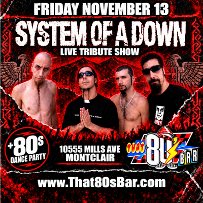 November 13th - System of a Down - Live - Tribute Show