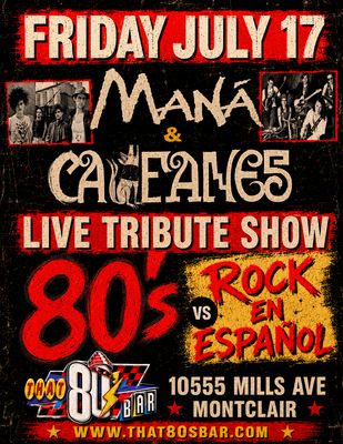 July 17th - Caifanes / Mana  - Live - Tribute Show