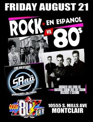 August 21st - 80s vs Rock en Espanol  - Live -  Show
