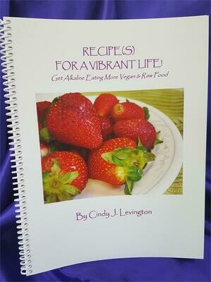Recipe(s) For A Vibrant Life!   E-BOOK