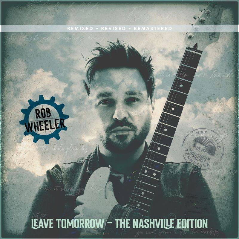 LEAVE TOMORROW - NASHVILLE EDITION CD