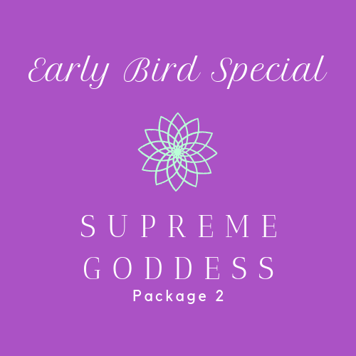 Early Bird - Supreme Goddess