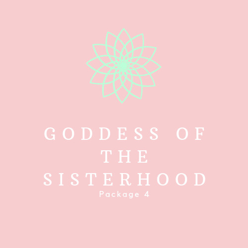 Goddesses of the Sisterhood - Package 4