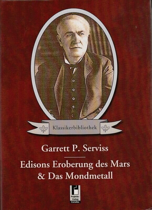 Edisons Eroberung des Mars & Das Mondmetall Edisons Eroberung des Mars & Das Mondmetall