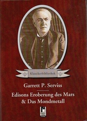 Edisons Eroberung des Mars & Das Mondmetall